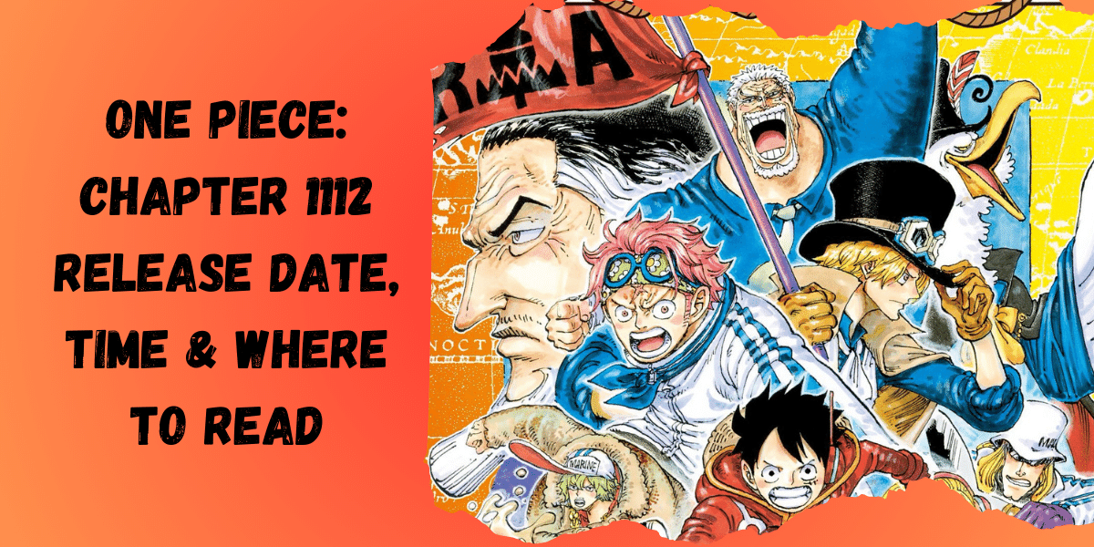 ONE PIECE: CHAPTER 1112 RELEASE DATE, TIME AND WHERE TO READ